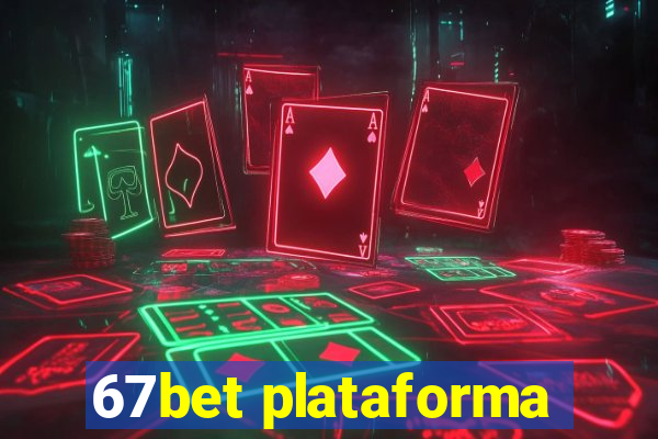 67bet plataforma